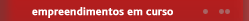 empreendimentos em curso